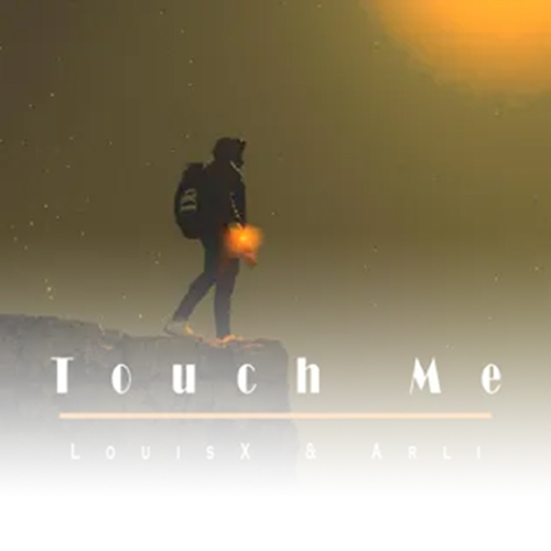 https://arlidj.com/wp-content/uploads/2023/05/Touch_Me-Single_Louis_X_Arli.jpg